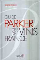Robert ParkerGuide Parker des vins de France