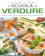 a cura di Francesca Badi, consulenza di Licia CagnoniA scuola di verdure
