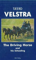 Tjeerd VelstraThe driving horse and his schooling
