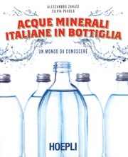 Alessandro Zanasi, Silvia ParolaAcque minerali italiane in bottiglia. Un mondo da conoscere