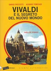 Dario Piccotti, Alvaro TorchioVivaldi e il segreto del nuovo mondo