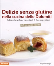 Magdalena StegerDelizie senza glutine nella cucina delle Dolomiti