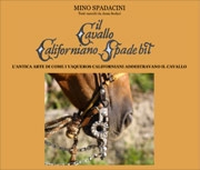 Mino Spadacini, Anna ScolariIl cavallo californiano Spade bit