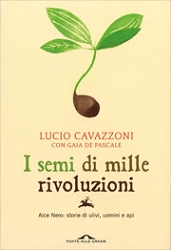 Lucio Cavazzoni, Gaia De PascaleI semi di mille rivoluzioni
