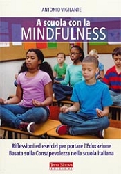 Antonio VigilanteA scuola con la Mindfulness