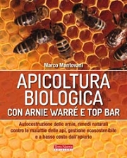 Marco MantovaniApicoltura biologica con arnie Warr e Top Bar