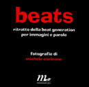Michele CorleoneBEATS. Ritratto della beat generation per immagini e parole