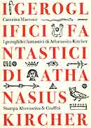 Caterina MarroneGeroglifici fantastici di Athanasius Kircher