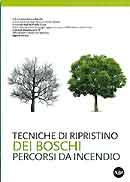 Unif, Università della Tuscia, Comunità Montana zona F, Regione Umbria - Tecniche di ripristino dei boschi percorsi da incendio