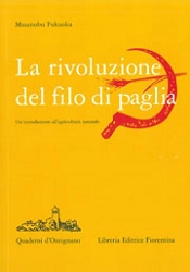 Masanobu Fukuoka La rivoluzione del filo di paglia immagine non disponibile