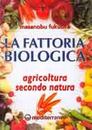 Masanobu Fukuoka - La fattoria biologica