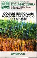 W. Renius, E. Entrup Luetke, N. Entrup Luetke - Colture intercalari foraggere, da sovescio e da set-aside