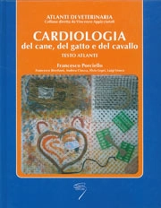 Francesco Porciello, Francesco Birettoni, Andrea Ciocca, Elvio Lepri, Luigi Venco - Cardiologia del cane, del gatto e del cavallo. Testo atlante