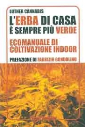 Luther Cannabis -prefazione di Fabrizio Rondolino - L'erba di casa è sempre più verde