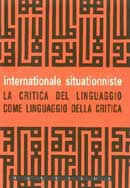Internazionale Situazionista - La critica del linguaggio come linguaggio della critica