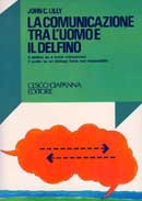John C. Lilly - La comunicazione tra l'uomo e il delfino