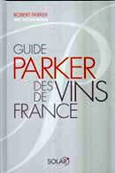 Robert Parker - Guide Parker des vins de France