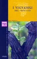 Nereo Pederzolli, Romano Magrone - I vignaioli del Trentino