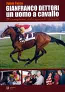 Fulvio Tocco - Gianfranco Dettori un uomo a cavallo