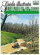 Giustino Mezzalira Coltivazione del bosco immagine non disponibile