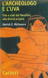 Patrick E.McGovern - L'archeologo e l'uva