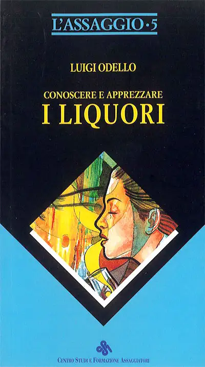 Luigi Odello - LAS 5 - Conoscere e apprezzare i liquori 