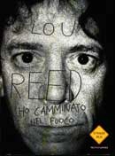 Lou Reed - Ho camminato nel fuoco