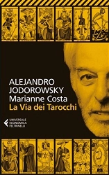 Alejandro Jodorowsky, Marianne Costa - La via dei tarocchi