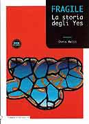 Chris Welch - Fragile. La storia degli Yes