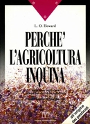 L.O.Howard - Perchè l'agricoltura inquina?