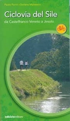 Paolo Perini, stefano Malvestio - Ciclovia del Sile