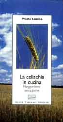 Pietro Semino - La celiachia in cucina