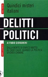 Fabio Giovannini Delitti politici - quindici misteri italiani immagine non disponibile