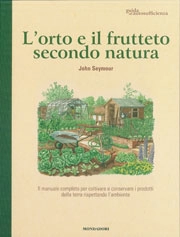 John Seymour Guida all'autosufficienza - l'orto e il frutteto secondo natura immagine non disponibile