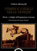 Umberto Martuscelli - Uomini e cavalli nelle Venezie