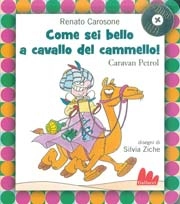Caravan Petrol Come sei bello a cavallo del cammello! Con CD Audio immagine non disponibile