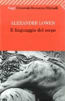 Alexander Lowen Il linguaggio del corpo immagine non disponibile