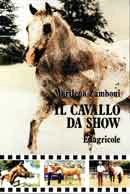 Marilena Zamboni Il cavallo da show immagine non disponibile