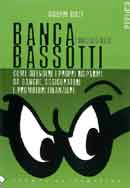 Giuseppe Cloza - Banca Bassotti
