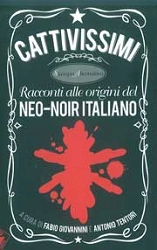a cura di Fabio Giovannini, Antonio Tentori Cattivissimi immagine non disponibile