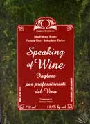 Mia Farone Rosso, Patricia Guy, Josephine Taylor - Speaking of wine
