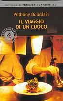 Anthony Bourdain - Il viaggio di un cuoco