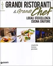 A.A.V.V. - Grandi ristoranti & grandi Chef , locali d'eccellenza - cucina d'autore