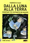 Fabrizio Silei Dalla terra alla luna immagine non disponibile
