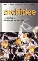 Associazione Laziale Orchidee - Orchidee 160 orchidee da conoscere e coltivare