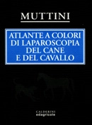 A.Muttini - Atlante a colori di laparoscopia del cane e del cavallo