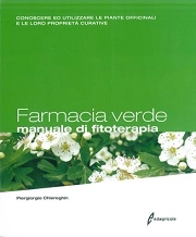 Piergiorgio Chiereghin Farmacia Verde. Manuale di fitoterapia conoscere ed utilizzare le piante officinali e le loro proprietà curative immagine non disponibile
