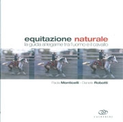 Monticelli Paola, Robotti Daniele	 - Equitazione naturale