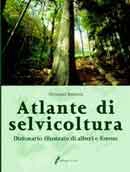Bernetti Giovanni - Atlante di selvicoltura dizionario illustrato di alberi e foreste