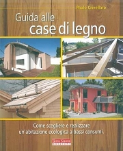 Paolo Crivellaro - Guida alle case di legno